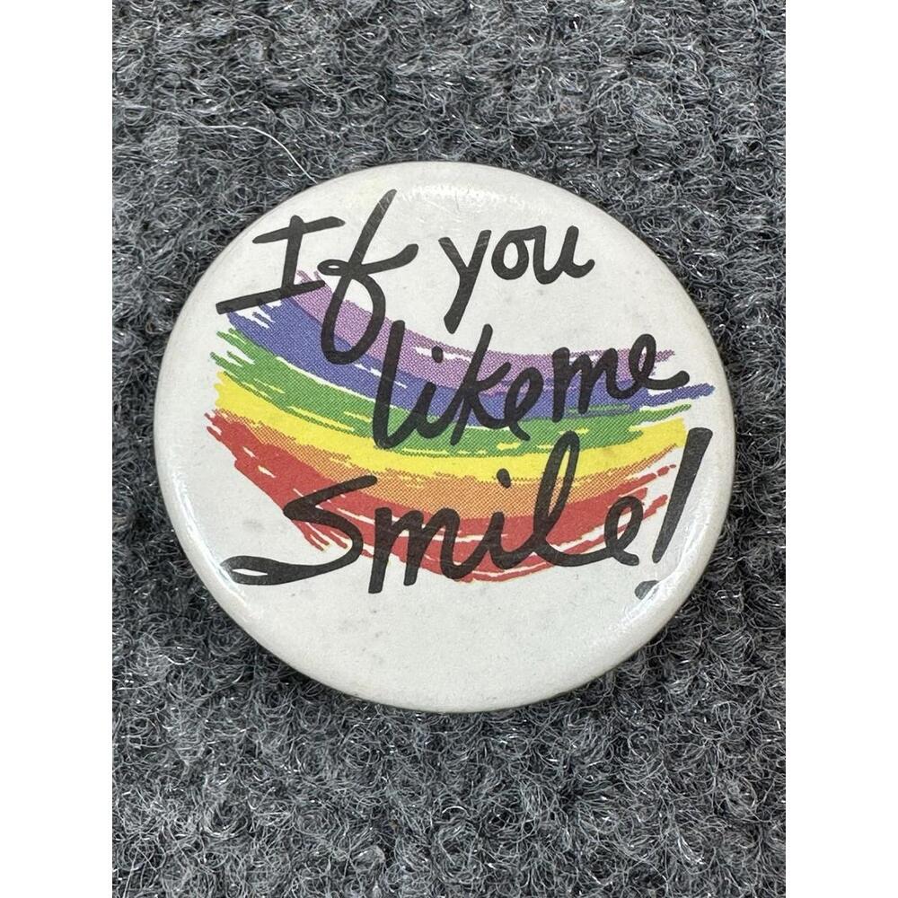 VTG If You Like Me Smile 1980s Colorful Rainbow Graphics Button Pin Swag Metal